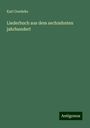 Karl Goedeke: Liederbuch aus dem sechzehnten jahrhundert, Buch