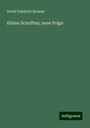 David Friedrich Strauss: Kleine Schriften; neue Folge, Buch