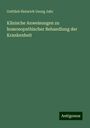 Gottlieb Heinrich Georg Jahr: Klinische Anweisungen zu homoeopathischer Behandlung der Krankenheit, Buch