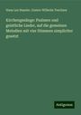 Hans Leo Hassler: Kirchengesänge: Psalmen und geistliche Lieder, auf die gemeinen Melodien mit vier Stimmen simpliciter gesetzt, Buch