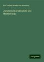 Karl Ludwig Arndts Von Arnesberg: Juristische Encyklopädie und Methodologie, Buch