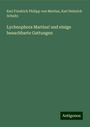 Karl Friedrich Philipp Von Martius: Lychnophora Martius! und einige benachbarte Gattungen, Buch