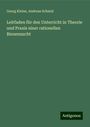 Georg Kleine: Leitfaden für den Unterricht in Theorie und Praxis einer rationellen Bienenzucht, Buch