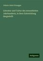 Johann Jakob Honegger: Literatur und Cultur des neunzehnten Jahrhunderts, in ihrer Entwicklung dargestellt, Buch