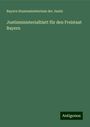 Bayern Staatsministerium der Justiz: Justizministerialblatt für den Freistaat Bayern, Buch