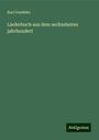 Karl Goedeke: Liederbuch aus dem sechzehnten jahrhundert, Buch