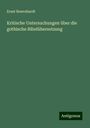 Ernst Bewrnhardt: Kritische Untersuchungen über die gothische Bibelübersetzung, Buch