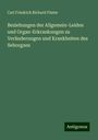 Carl Friedrich Richard Föster: Beziehungen der Allgemein-Leiden und Organ-Erkrankungen zu Veränderungen und Krankheiten des Sehorgans, Buch