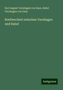 Karl August Varnhagen Von Ense: Briefwechsel zwischen Varnhagen und Rahel, Buch