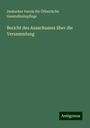 Deutscher Verein Für Öffentliche Gesundheitspflege: Bericht des Ausschusses über die Versammlung, Buch