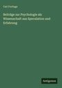 Carl Fortlage: Beiträge zur Psychologie als Wissenschaft aus Speculation und Erfahrung, Buch