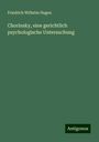 Friedrich Wilhelm Hagen: Chorinsky, eine gerichtlich psychologische Untersuchung, Buch