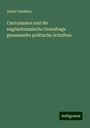 Ármin Vámbéry: Centralasien und die englischrussische Grenzfrage gesammelte politische Schriften, Buch