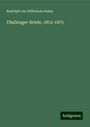 Rudolph von Willemoes Suhm: Challenger-Briefe, 1872-1875, Buch