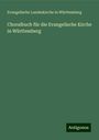 Evangelische Landeskirche In Württemberg: Choralbuch für die Evangelische Kirche in Württemberg, Buch