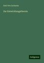 Emil Otto Zacharias: Zur Entwicklungstheorie, Buch