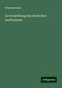 Wilhelm Stieda: Zur Entstehung des deutschen Zunftwesens, Buch