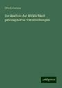 Otto Liebmann: Zur Analysis der Wirklichkeit: philosophische Untersuchungen, Buch