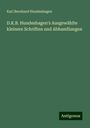 Karl Bernhard Hundeshagen: D.K.B. Hundeshagen's Ausgewählte kleinere Schriften und Abhandlungen, Buch