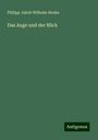 Philipp Jakob Wilhelm Henke: Das Auge und der Blick, Buch