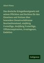 Albert Pfister: Das deutsche Kriegsdienstgesetz mit seinen Pflichten und Rechten für den Einzelnen und Notizen über besondere Dienstverhältnisse Beurlaubtenstand, einjährig Freiwillige, dreijährig Freiwillige, Offiziersaspiranten, Avantageure, Kadetten, Buch