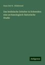 Hans Olof H . Hildebrand: Das heidnische Zeitalter in Schweden: eine archaeologisch-historische Studie, Buch