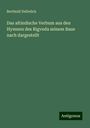 Berthold Delbrück: Das altindische Verbum aus den Hymnen des Rigveda seinem Baue nach dargestellt, Buch