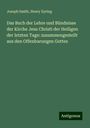 Joseph Smith: Das Buch der Lehre und Bündnisse der Kirche Jesu Christi der Heiligen der letzten Tage: zusammengestellt aus den Offenbarungen Gottes, Buch