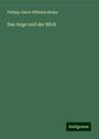 Philipp Jakob Wilhelm Henke: Das Auge und der Blick, Buch