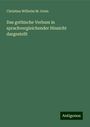 Christian Wilhelm M. Grein: Das gothische Verbum in sprachvergleichender Hinsicht dargestellt, Buch