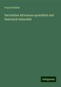 Franz Fröhlich: Das bellum Africanum sprachlich und historisch behandelt, Buch