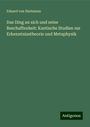 Eduard Von Hartmann: Das Ding an sich und seine Beschaffenheit: Kantische Studien zur Erkenntnisstheorie und Metaphysik, Buch