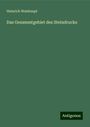 Heinrich Weishaupt: Das Gesammtgebiet des Steindrucks, Buch