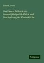 Eduard Jacobs: Das Kloster Drübeck: ein tausendjähriger Rückblick und Beschreibung der Klosterkirche, Buch