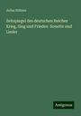 Julius Hübner: Zeitspiegel des deutschen Reiches Krieg, Sieg und Frieden Sonette und Lieder, Buch