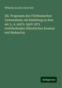 Wilhelm Arnold: XII. Programm des Vitzthumschen Gymnasiums, als Einladung zu dem am 3., 4. und 5. April 1873 stattfindenden öffentlichen Examen und Redeactus, Buch