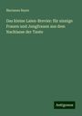 Marianne Bayer: Das kleine Laien-Brevier: für sinnige Frauen und Jungfrauen aus dem Nachlasse der Tante, Buch