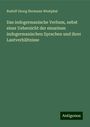 Rudolf Georg Hermann Westphal: Das indogermanische Verbum, nebst einer Uebersicht der einzelnen indogermanischen Sprachen und ihrer Lautverhältnisse, Buch