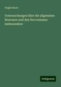 Virgile Borel: Untersuchungen über die allgemeine Neurosen und den Nervosismus insbesondere, Buch