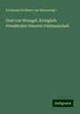 Ferdinand Freiherr von Meerheimb: Graf von Wrangel, Königlich Preußischer General-Feldmarschall, Buch