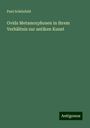 Paul Schönfeld: Ovids Metamorphosen in ihrem Verhältnis zur antiken Kunst, Buch