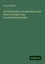 Viktor Schultze: Die Katakomben von San Gennaro dei Poveri in Neapel: Eine kunsthistorische Studie, Buch