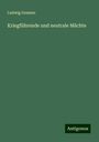 Ludwig Gessner: Kriegführende und neutrale Mächte, Buch