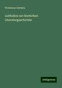 Woldemar Dietlein: Leitfaden zur deutschen Literaturgeschichte, Buch