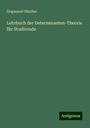 Siegmund Günther: Lehrbuch der Determinanten-Theorie für Studirende, Buch