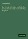 Ludwig Bussler: Der strenge Satz in der musikalischen Compositionslehre in zweiundfünfzig Aufgaben, Buch