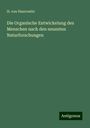 H. Von Haurowitz: Die Organische Entwickelung des Menschen nach den neuesten Naturforschungen, Buch