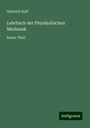 Heinrich Buff: Lehrbuch der Physikalischen Mechanik, Buch