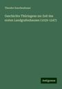 Theodor Knochenhauer: Geschichte Thüringens zur Zeit des ersten Landgrafenhauses (1039-1247), Buch