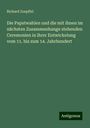 Richard Zoepffel: Die Papstwahlen und die mit ihnen im nächsten Zusammenhange stehenden Ceremonien in ihrer Entwickelung vom 11. bis zum 14. Jahrhundert, Buch